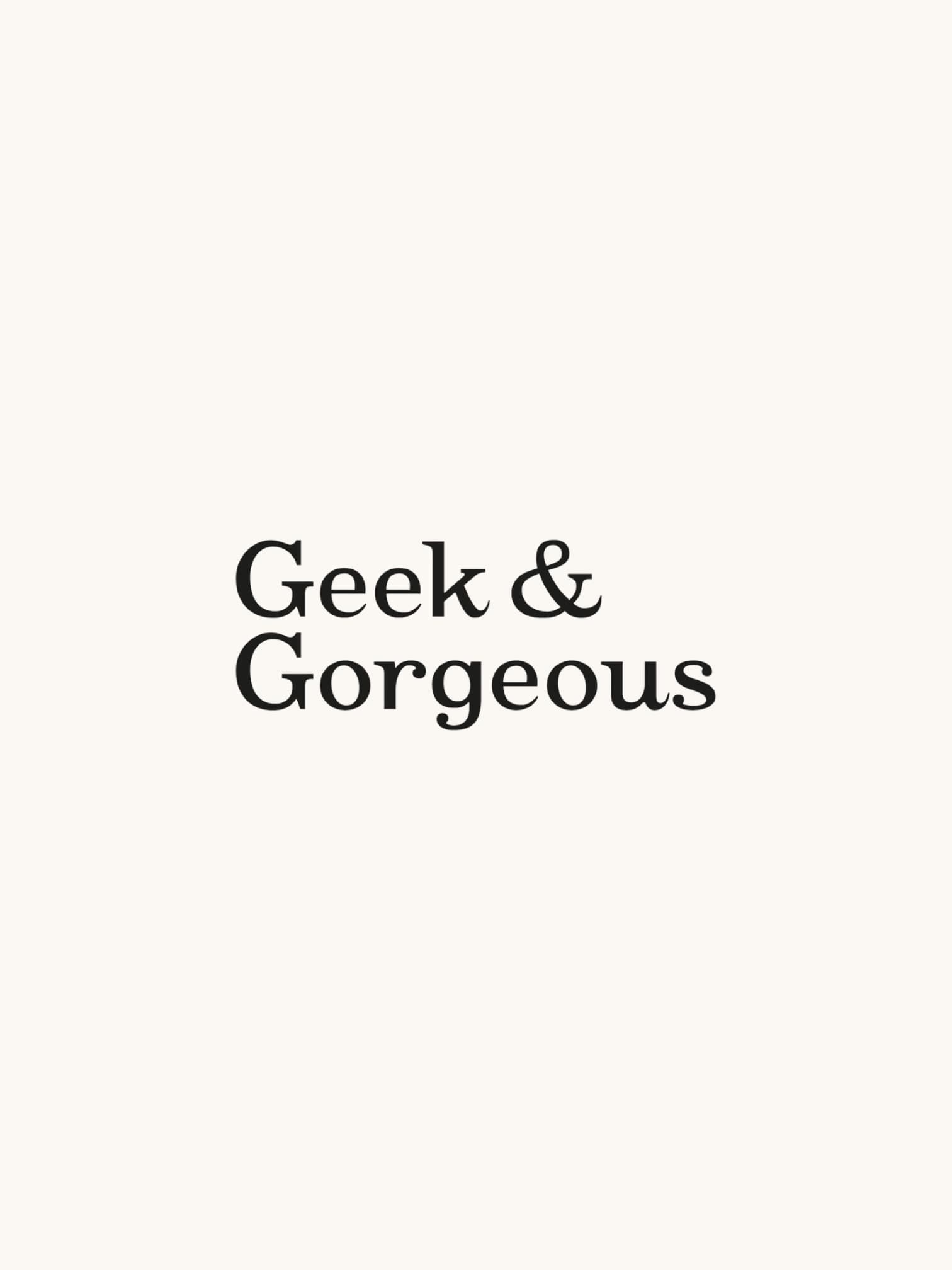 Geek & Gorgeous